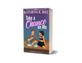 Take a Chance on Me (A Center Stage Love Story, Act 1) (Signed Paperback)